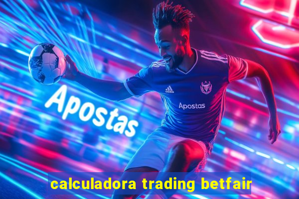 calculadora trading betfair